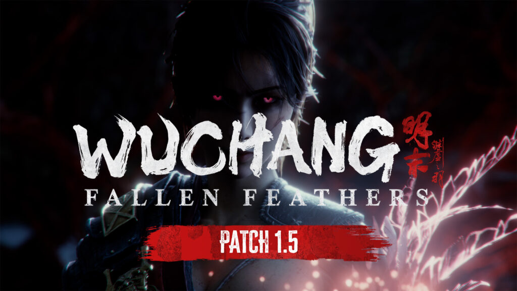 Wuchang: Fallen Feathers - Patch 1.5