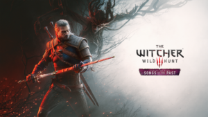 Witcher 3 Songs of the Past DLC
