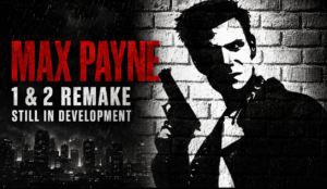 Max Payne 1 & 2 remake